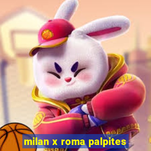 milan x roma palpites